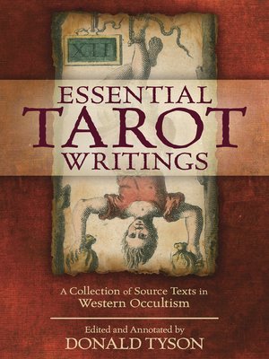 cover image of Essential Tarot Writings: a Collection of Source Texts in Western Occultism
